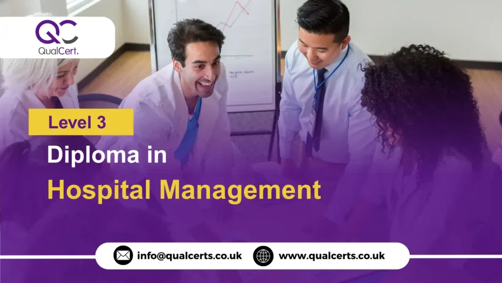 QualCert Level 3 Diploma in Hospital Management