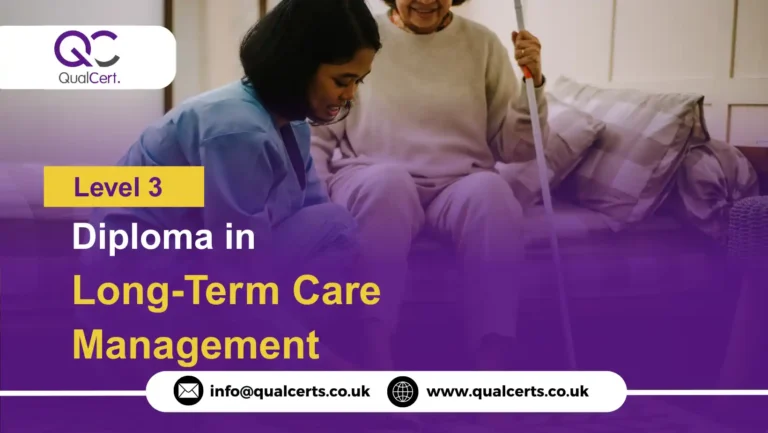 QualCert Level 3 Diploma in Long-Term Care Management