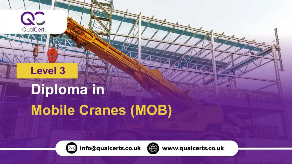 QualCert Level 3 Diploma in Mobile Cranes (MOB)