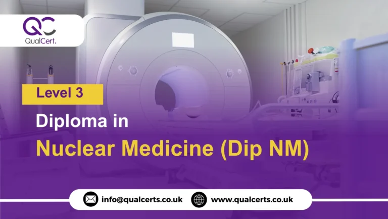 QualCert Level 3 Diploma in Nuclear Medicine (Dip NM)