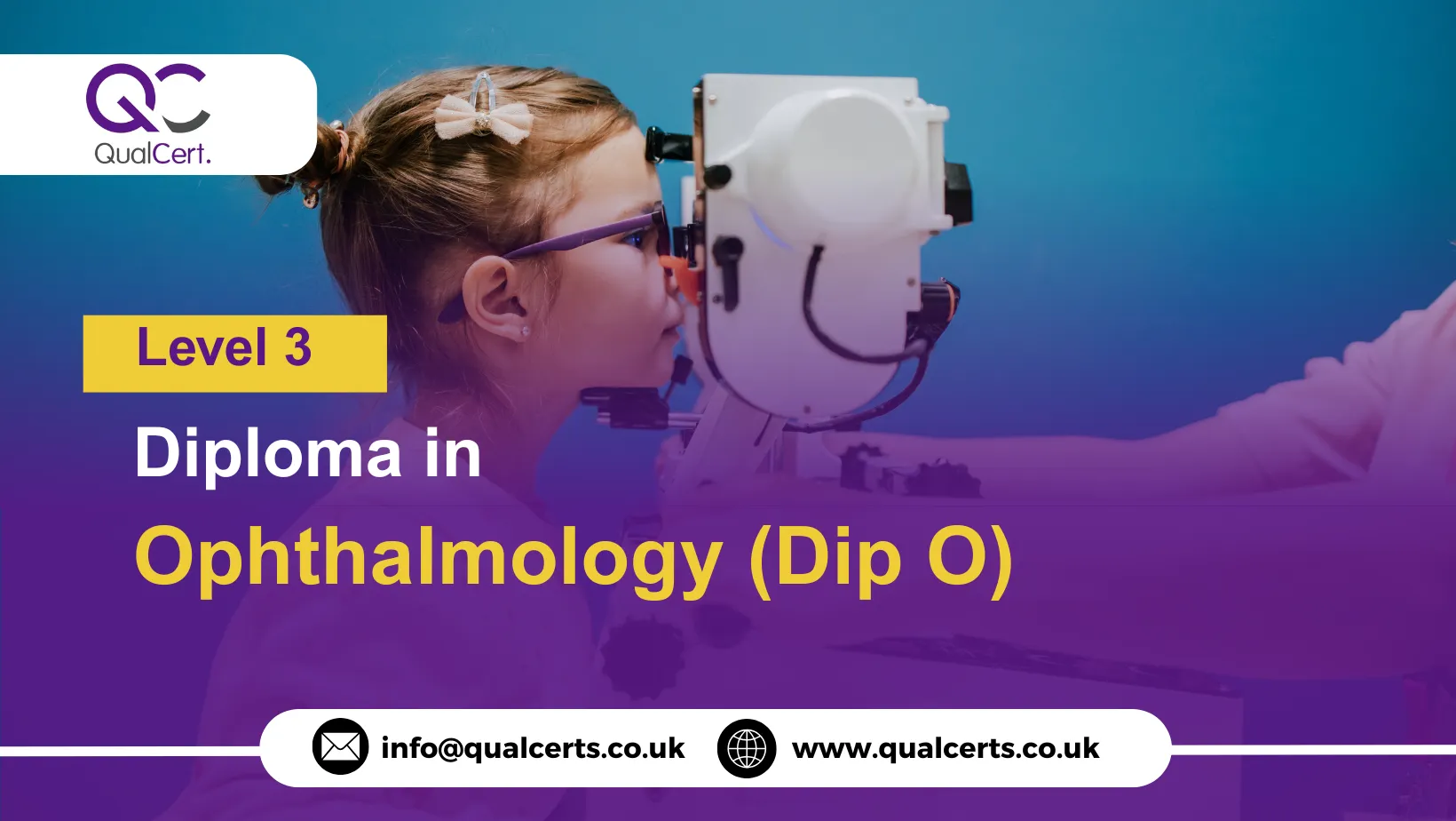 QualCert Level 3 Diploma in Ophthalmology (Dip O)