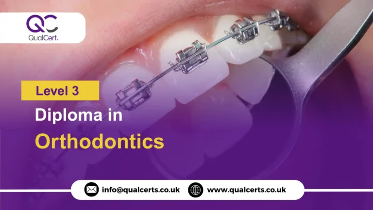 QualCert Level 3 Diploma in Orthodontics