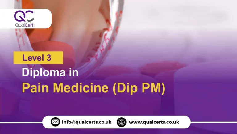 QualCert Level 3 Diploma in Pain Medicine (Dip PM)