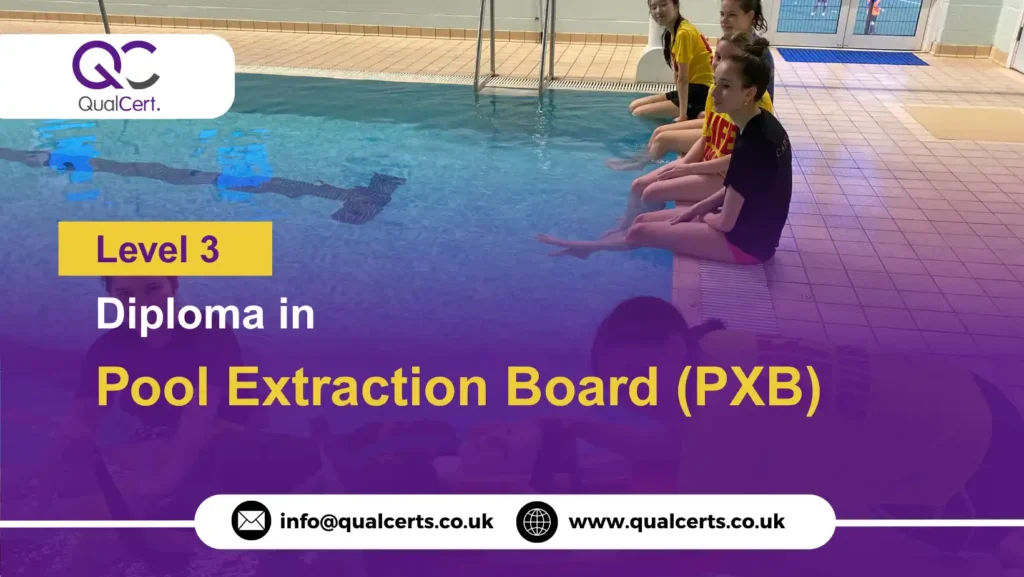 QualCert Level 3 Diploma in Pool Extraction Board (PXB)