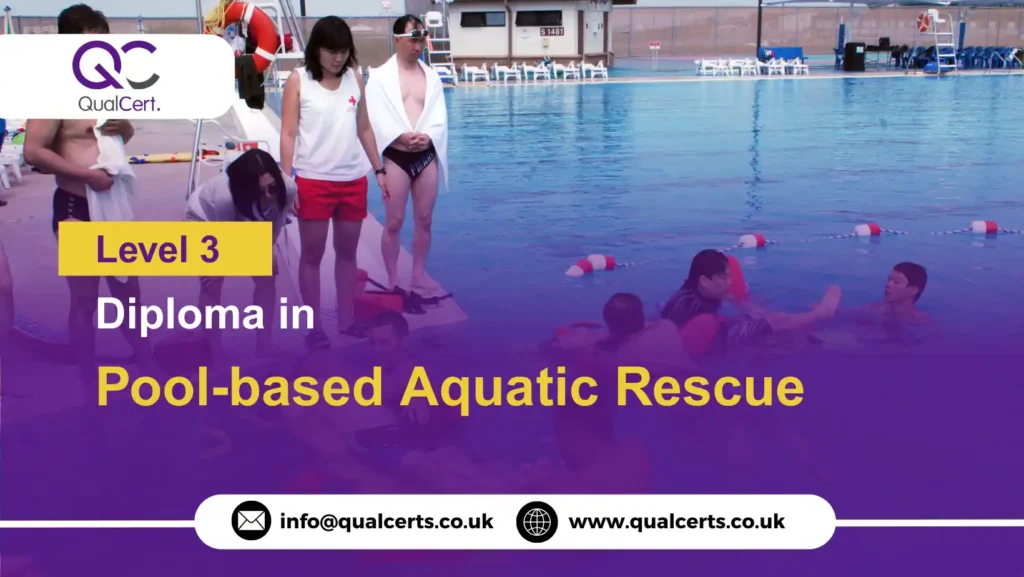 QualCert Level 3 Diploma in Pool-based Aquatic Rescue
