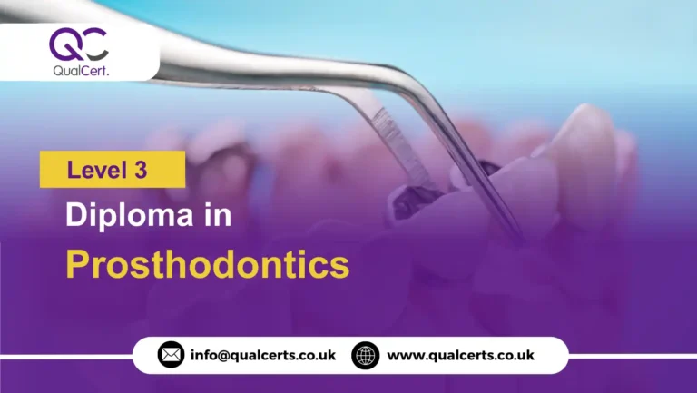 QualCert Level 3 Diploma in Prosthodontics