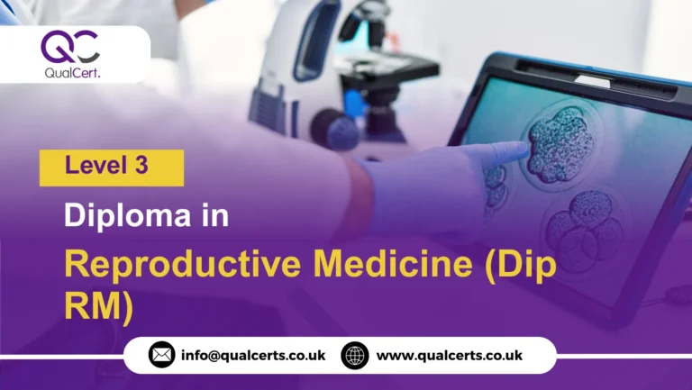 QualCert Level 3 Diploma in Reproductive Medicine (Dip RM)