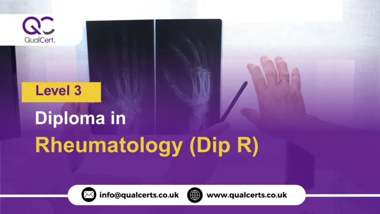 QualCert Level 3 Diploma in Rheumatology (Dip R)