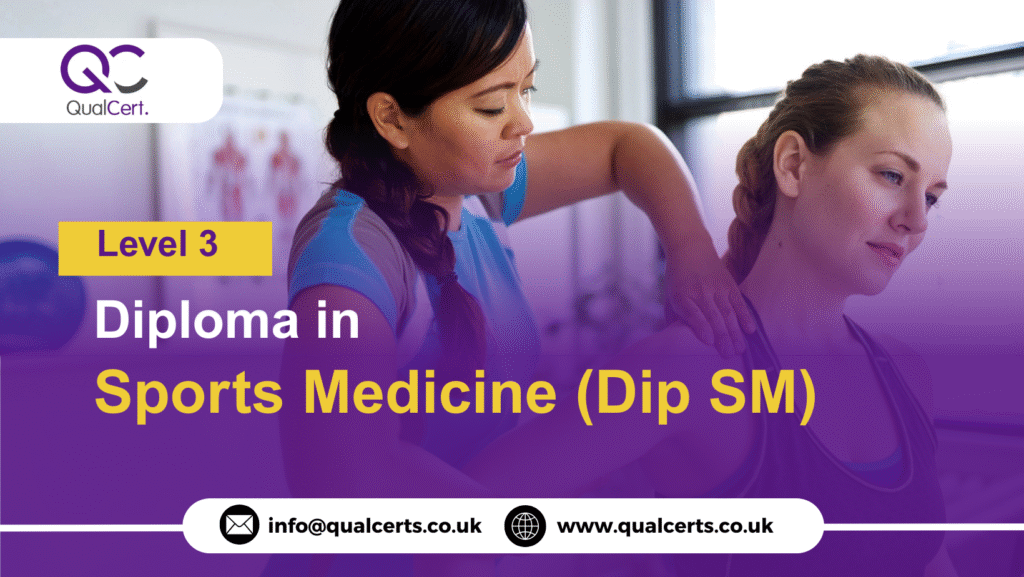 QualCert Level 3 Diploma in Sports Medicine (Dip SM)