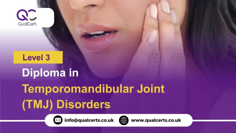 QualCert Level 3 Diploma in Temporomandibular Joint (TMJ) Disorders