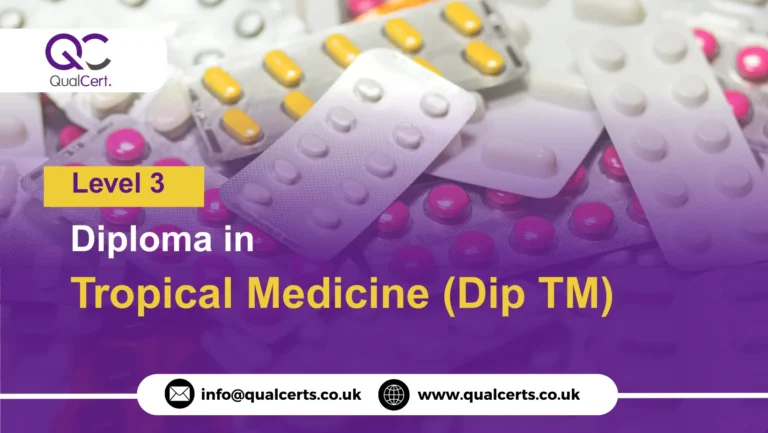 QualCert Level 3 Diploma in Tropical Medicine (Dip TM)