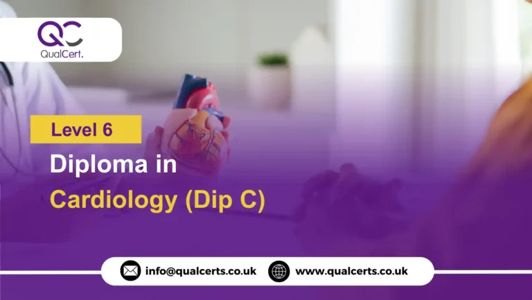 QualCert Level 6 Diploma in Cardiology (Dip C)
