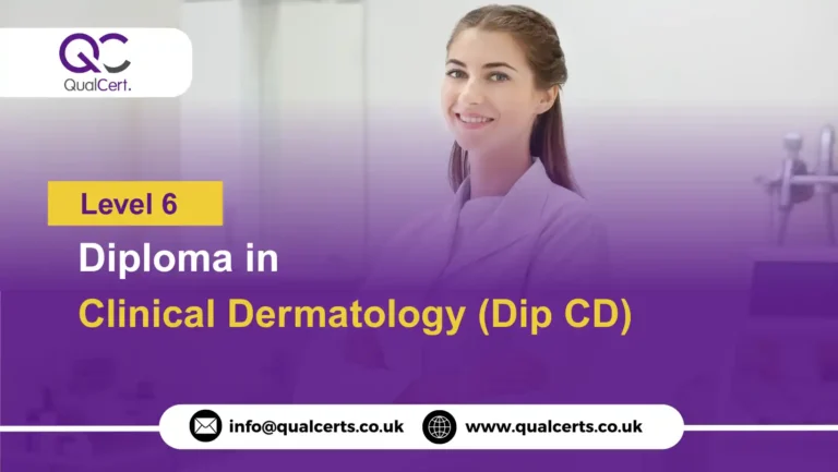 QualCert Level 6 Diploma in Clinical Dermatology (Dip CD)