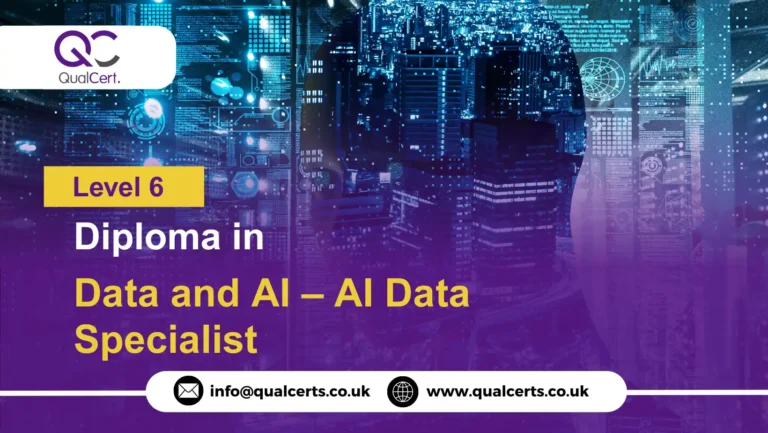 QualCert Level 6 Diploma in Data and AI – AI Data Specialist