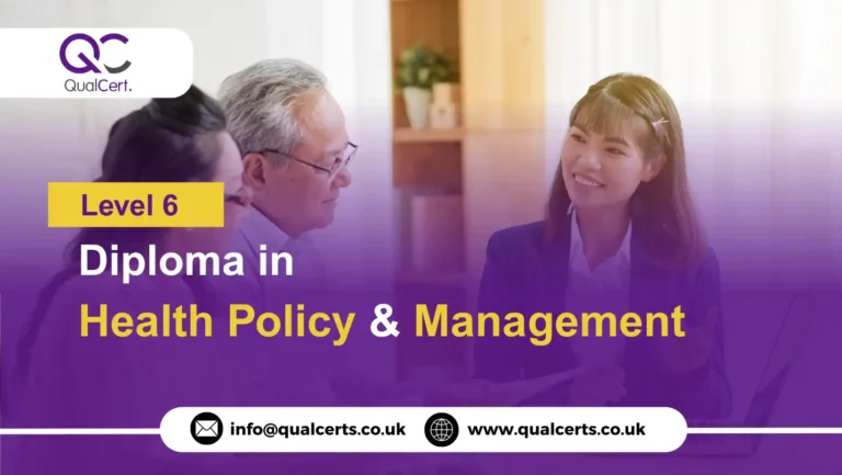 QualCert Level 6 Diploma in Health Policy and Management