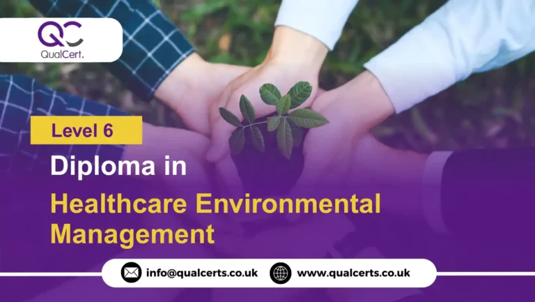QualCert Level 6 Diploma in Healthcare Environmental Management