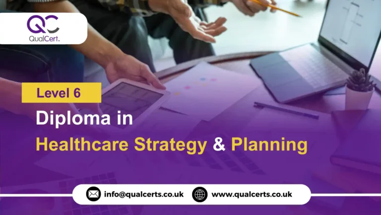 QualCert Level 6 Diploma in Healthcare Strategy and Planning