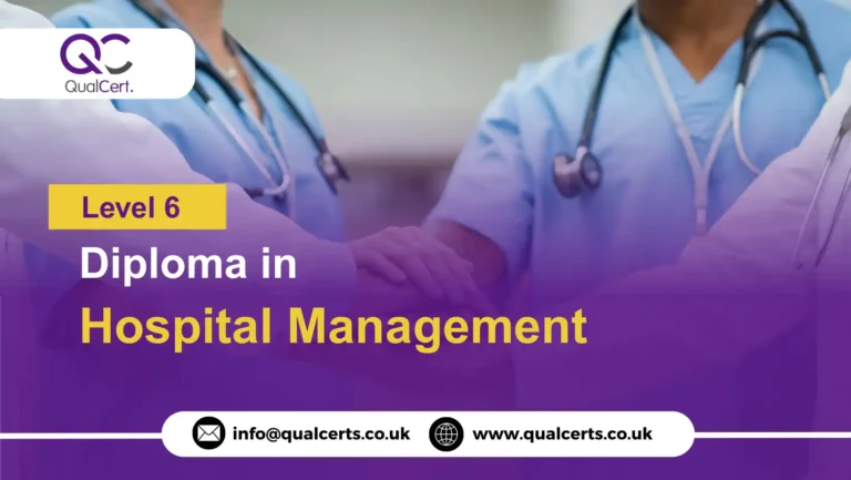 QualCert Level 6 Diploma in Hospital Management