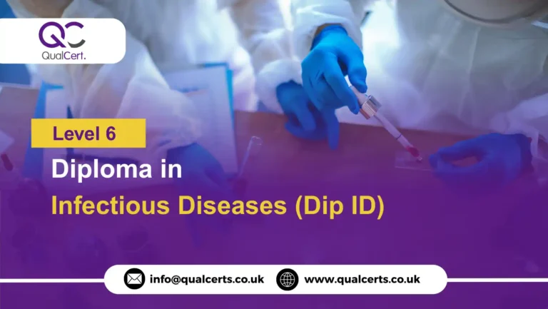 QualCert Level 6 Diploma in Infectious Diseases (Dip ID)