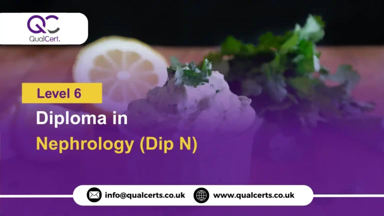 QualCert Level 6 Diploma in Nephrology (Dip N)
