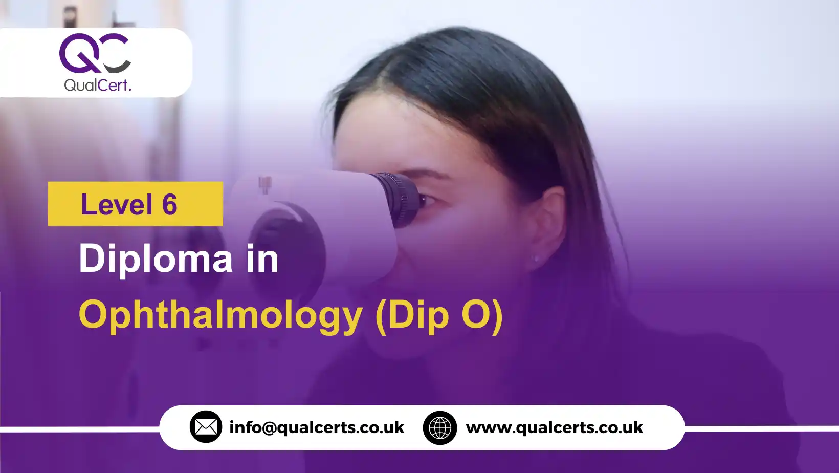 QualCert Level 6 Diploma in Ophthalmology (Dip O)