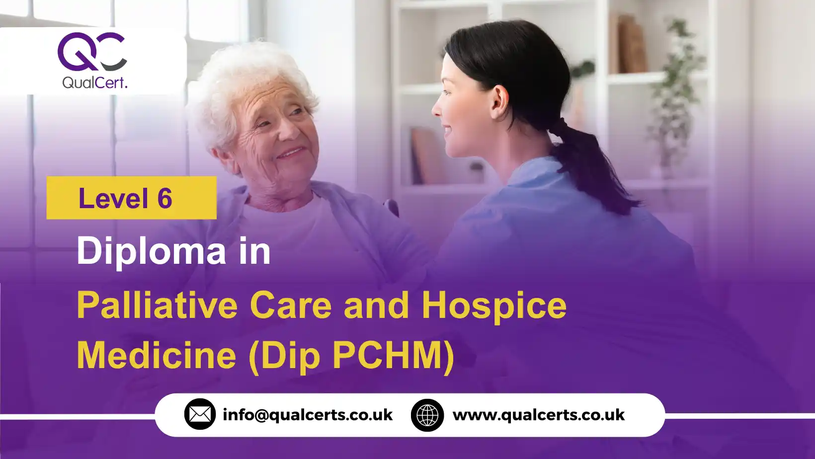 QualCert Level 6 Diploma in Palliative Care and Hospice Medicine (Dip PCHM)