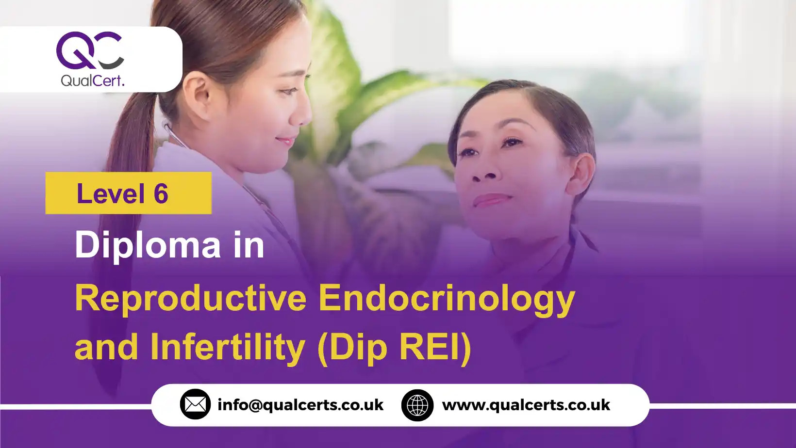 QualCert Level 6 Diploma in Reproductive Endocrinology and Infertility (Dip REI)