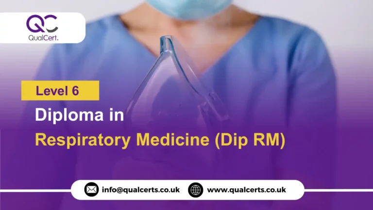 QualCert Level 6 Diploma in Respiratory Medicine (Dip RM)
