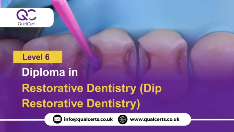 QualCert Level 6 Diploma in Restorative Dentistry (Dip Restorative Dentistry)