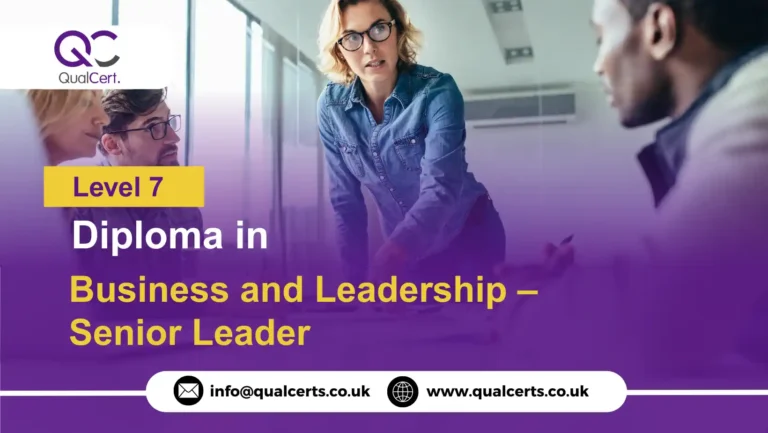 QualCert Level 7 Diploma in Business and Leadership – Senior Leader