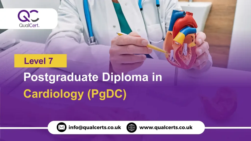 QualCert Level 7 Postgraduate Diploma in Cardiology (PgDC)