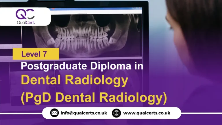 QualCert Level 7 Postgraduate Diploma in Dental Radiology (PgD Dental Radiology)