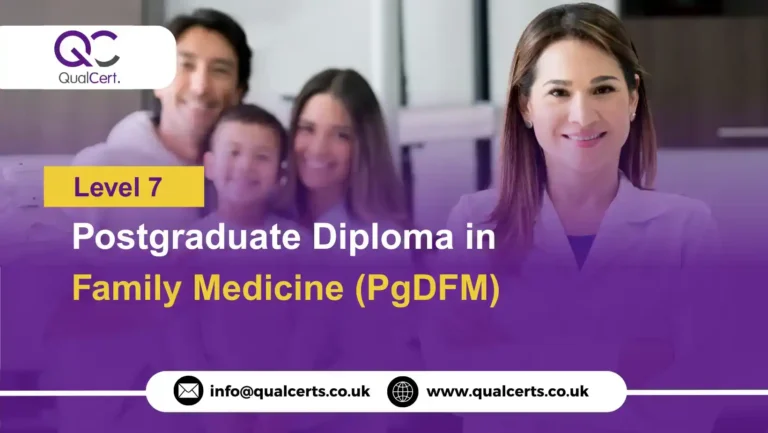 QualCert Level 7 Postgraduate Diploma in Family Medicine (PgDFM)