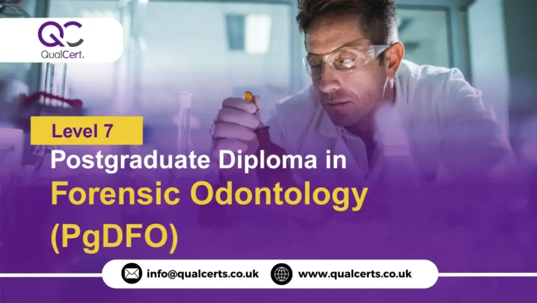 QualCert Level 7 Postgraduate Diploma in Forensic Odontology (PgDFO)