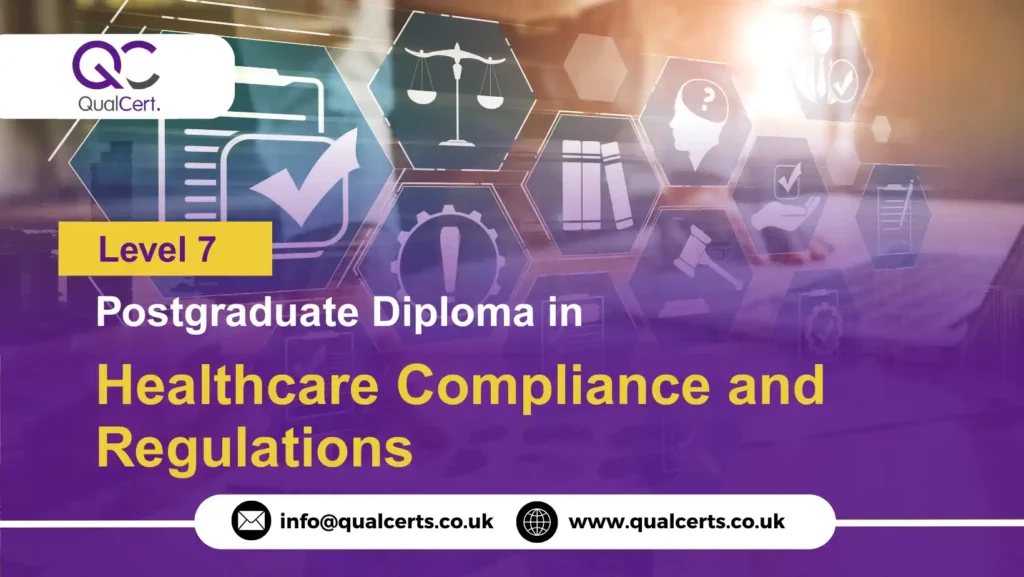 QualCert Level 7 Postgraduate Diploma in Healthcare Compliance and Regulations