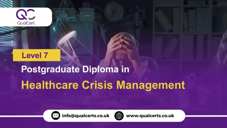 QualCert Level 7 Postgraduate Diploma in Healthcare Crisis Management
