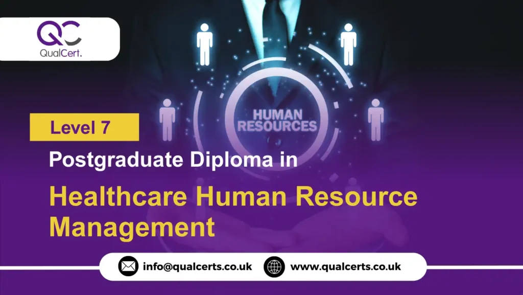 QualCert Level 7 Postgraduate Diploma in Healthcare Human Resource Management
