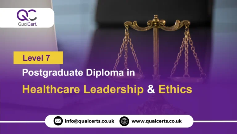 QualCert Level 7 Postgraduate Diploma in Healthcare Leadership and Ethics