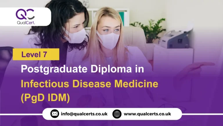 QualCert Level 7 Postgraduate Diploma in Infectious Disease Medicine (PgD IDM)