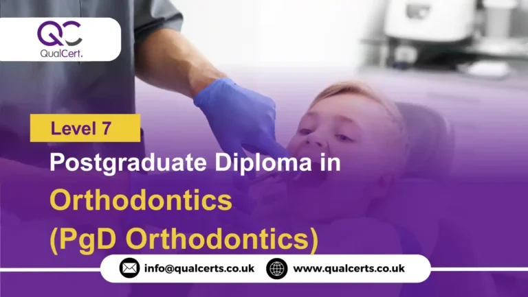 QualCert Level 7 Postgraduate Diploma in Orthodontics (PgD Orthodontics)