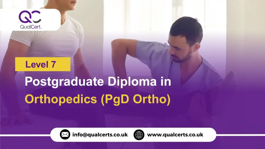 QualCert Level 7 Postgraduate Diploma in Orthopedics (PgD Ortho)