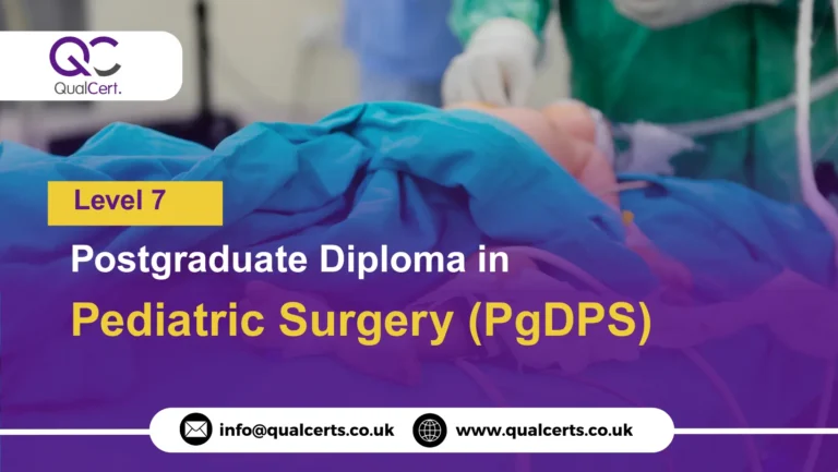 QualCert Level 7 Postgraduate Diploma in Pediatric Surgery (PgDPS)