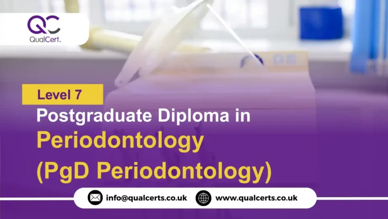 QualCert Level 7 Postgraduate Diploma in Periodontology (PgD Periodontology)