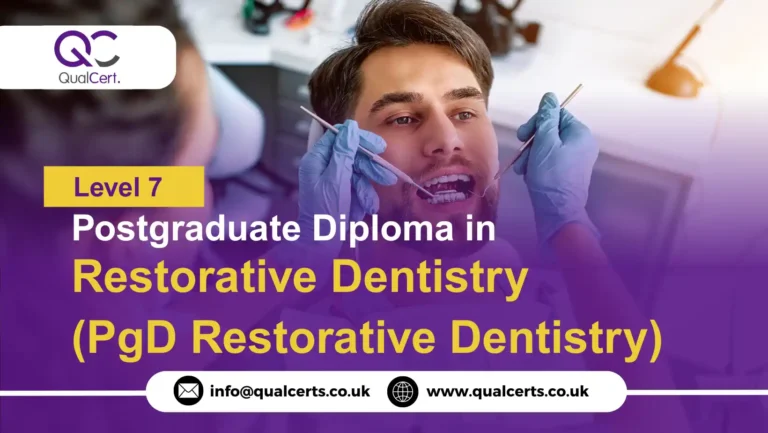 QualCert Level 7 Postgraduate Diploma in Restorative Dentistry (PgD Restorative Dentistry)