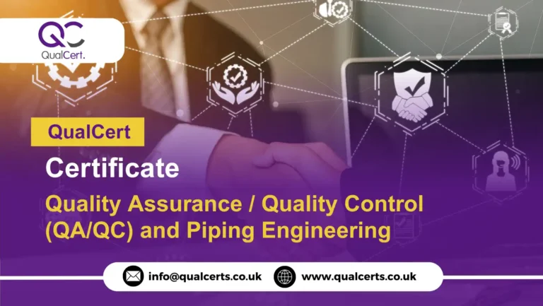 QualCert Quality Assurance / Quality Control (QA/QC) and Piping Engineering Certificate