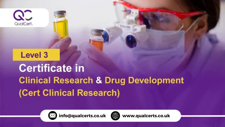 QualCert Level 3 Certificate in Clinical Research and Drug Development (Cert Clinical Research)