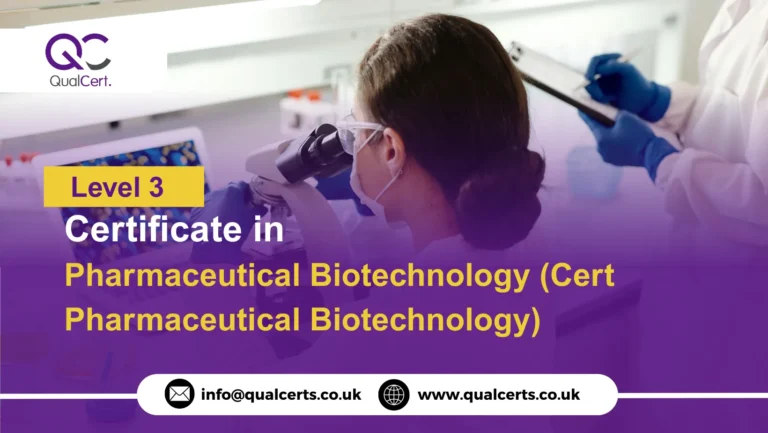 QualCert Level 3 Certificate in Pharmaceutical Biotechnology (Cert Pharmaceutical Biotechnology)