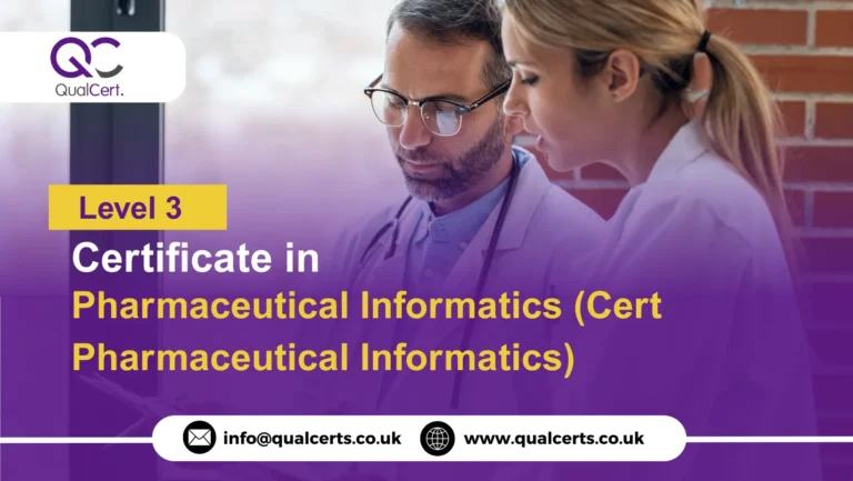 QualCert Level 3 Certificate in Pharmaceutical Informatics (Cert Pharmaceutical Informatics)