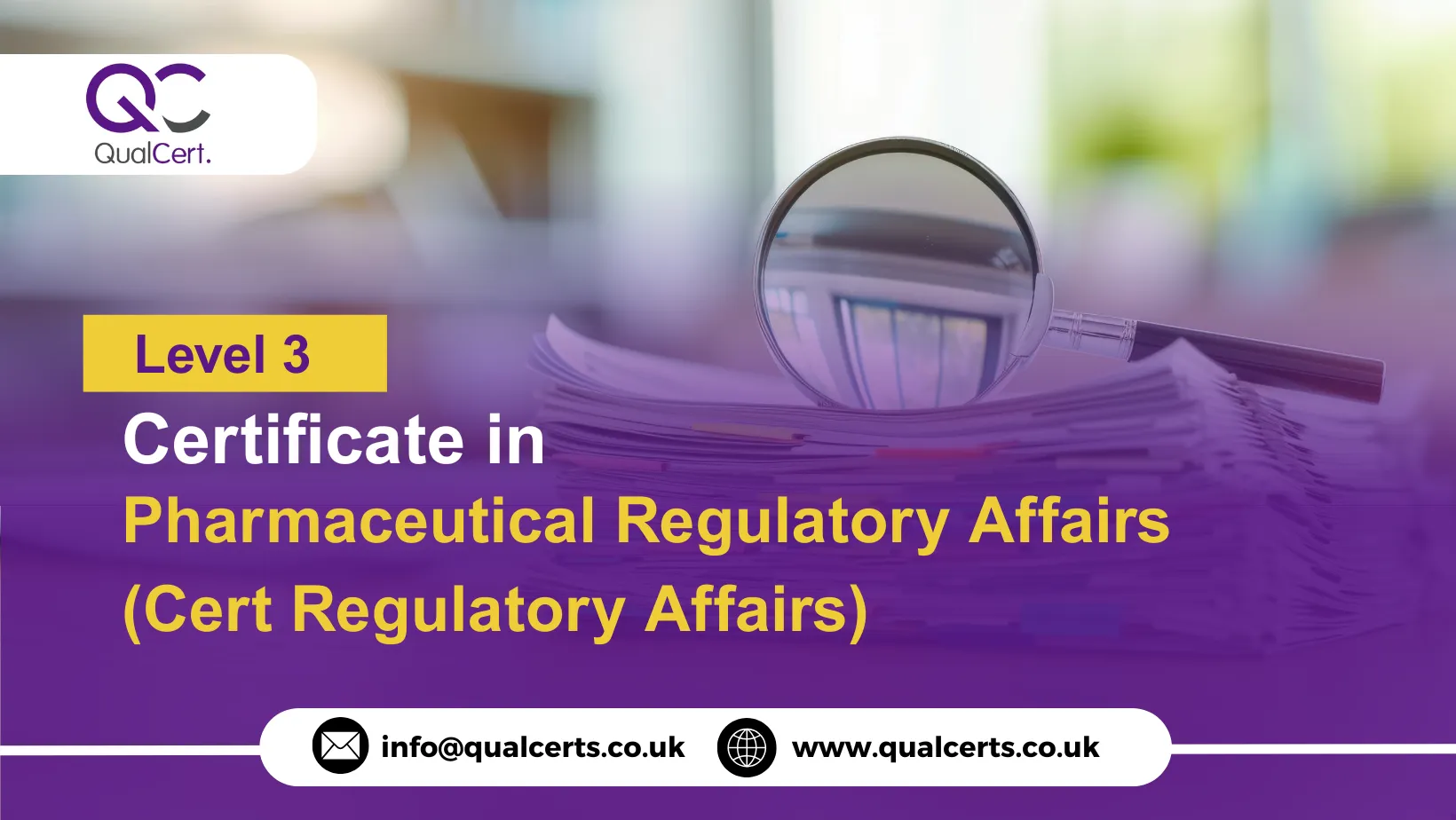 QualCert Level 3 Certificate in Pharmaceutical Regulatory Affairs (Cert Regulatory Affairs)