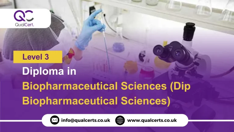 QualCert Level 3 Diploma in Biopharmaceutical Sciences (Dip Biopharmaceutical Sciences)